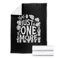 Plant Lover Humor Throw Blanket Just One More - Wonder Print Shop