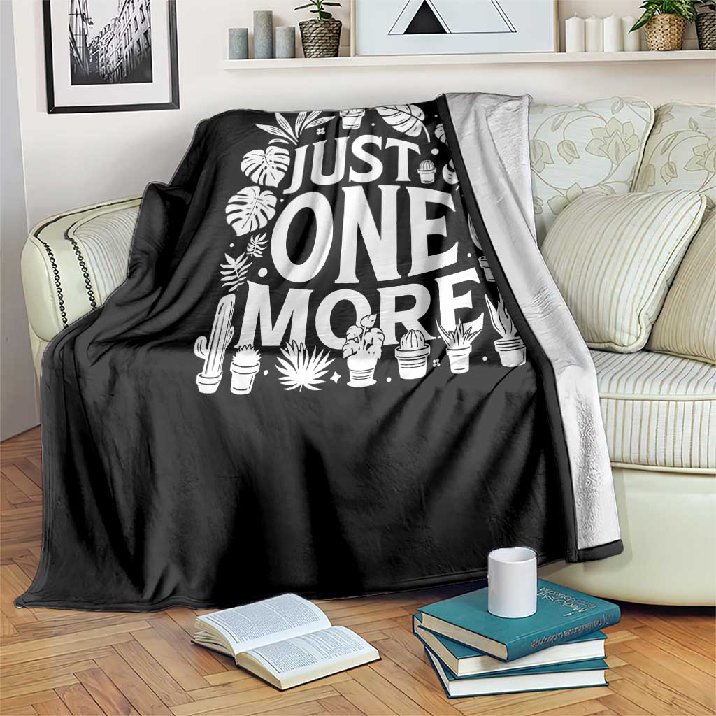 Plant Lover Humor Throw Blanket Just One More - Wonder Print Shop