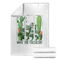 Funny Cactus Plant Lover Throw Blanket What The Fucculent - Wonder Print Shop