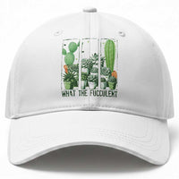 Funny Cactus Plant Lover Baseball Cap What The Fucculent