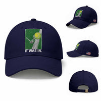 Funny Tennis Quote Baseball Cap It Was In