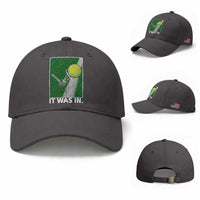 Funny Tennis Quote Baseball Cap It Was In