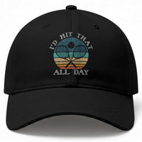 Id Hit That All Day Baseball Cap Funny Tennis Player Gift