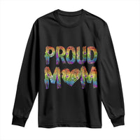 Proud Mom LGBTQ Human Rights Support Long Sleeve Shirt