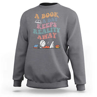 A Book A Day Keeps Reality Away Sweatshirt Cute Girl Book Lover - Wonder Print Shop