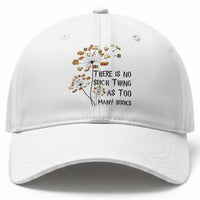 Funny Bookworm Saying Baseball Cap There Is No Such Thing As Too Many Books