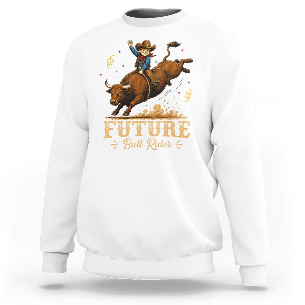 Cute Cowboy Rodeo Western Gift Sweatshirt Future Bull Rider