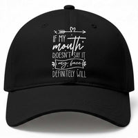If My Mouth Does Not Say It My Face Definitely Will Baseball Cap Witty Quote