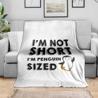 Funny Penguin Quote Throw Blanket I Am Not Short I Am Penguin Size - Wonder Print Shop