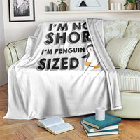Funny Penguin Quote Throw Blanket I Am Not Short I Am Penguin Size - Wonder Print Shop