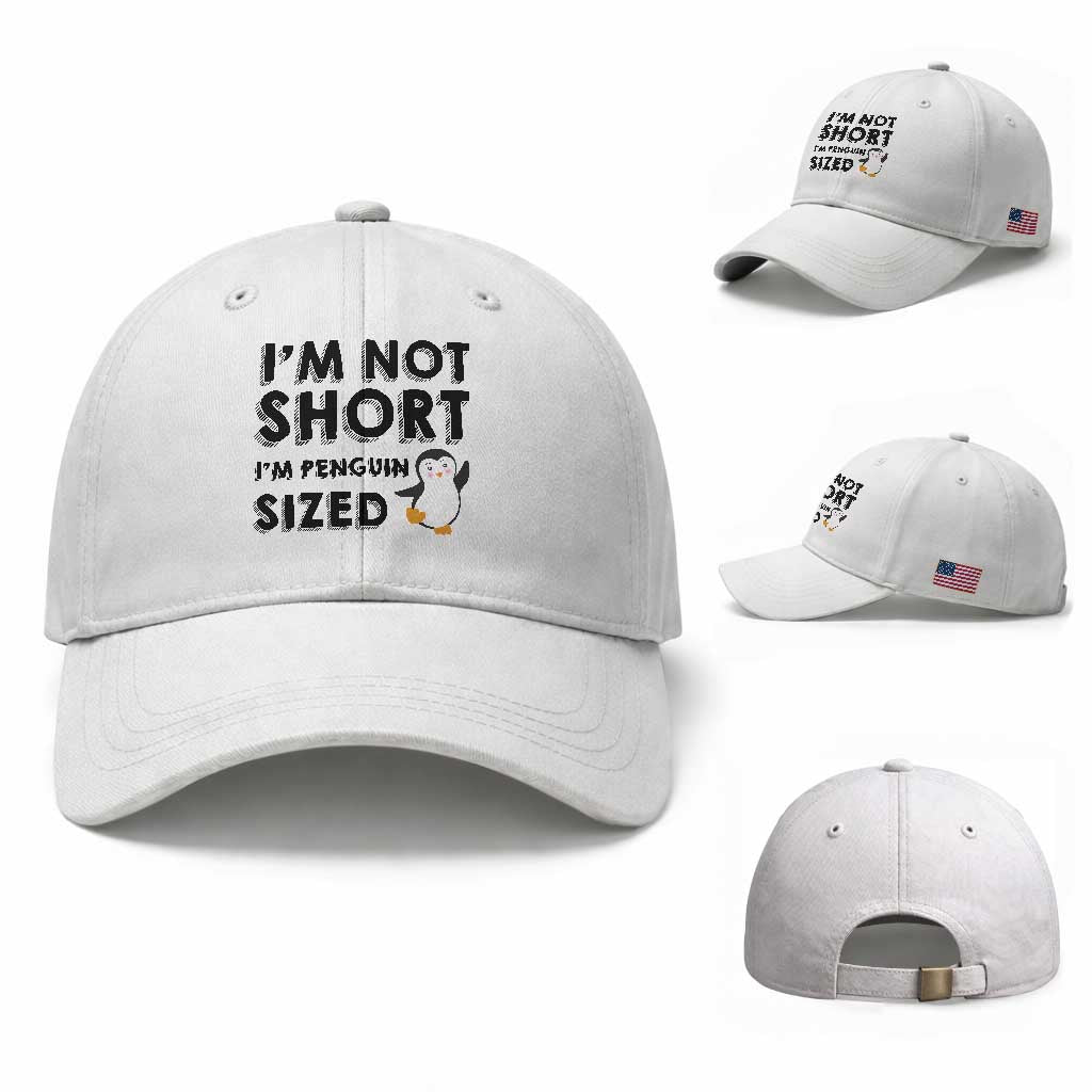 Funny Penguin Quote Baseball Cap I Am Not Short I Am Penguin Size