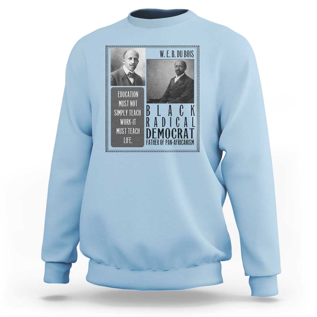 W E B Du Bois Sweatshirt Pan Africanism Intellectual Leader