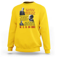W E B Du Bois Education And Human Development Quote Sweatshirt