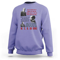 W E B Du Bois Education And Human Development Quote Sweatshirt