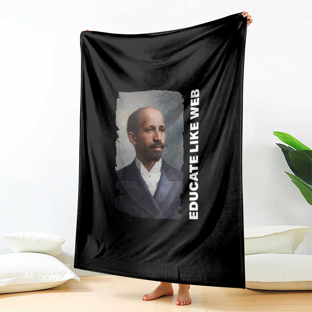 Educate Like W E B Throw Blanket African American Heritage