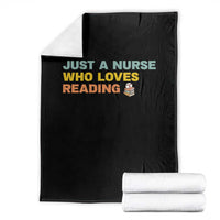 Just A Nurse Who Loves Reading Throw Blanket Bookish Nurse Gift