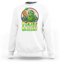 Funny Pickleball Lover Sweatshirt Pickle Ballin Quote - Wonder Print Shop