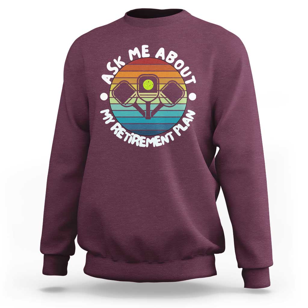 My Retirement Plan Sweatshirt Funny Pickleball Gift - Wonder Print Shop