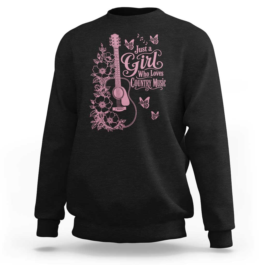Just A Girl Who Loves Country Music Sweatshirt Guitar Flowers Butterflies Western Cottagecore Gift