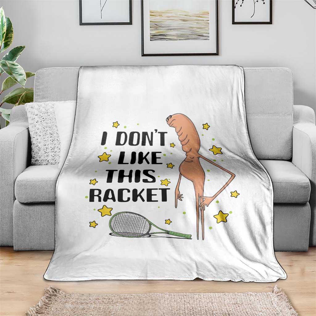 Funny Marcus The Worm Tennis Lover Throw Blanket I Do Not Like This Racket - Wonder Print Shop