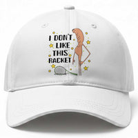 Funny Marcus The Worm Tennis Lover Baseball Cap I Do Not Like This Racket