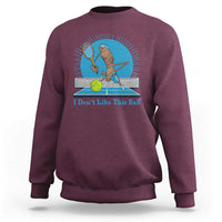 I Do Not Like This Ball Sweatshirt Funny Marcus The Worm Tennis Meme - Wonder Print Shop