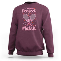 We Are A Perfect Match Sweatshirt Funny Tennis Valentines - Wonder Print Shop