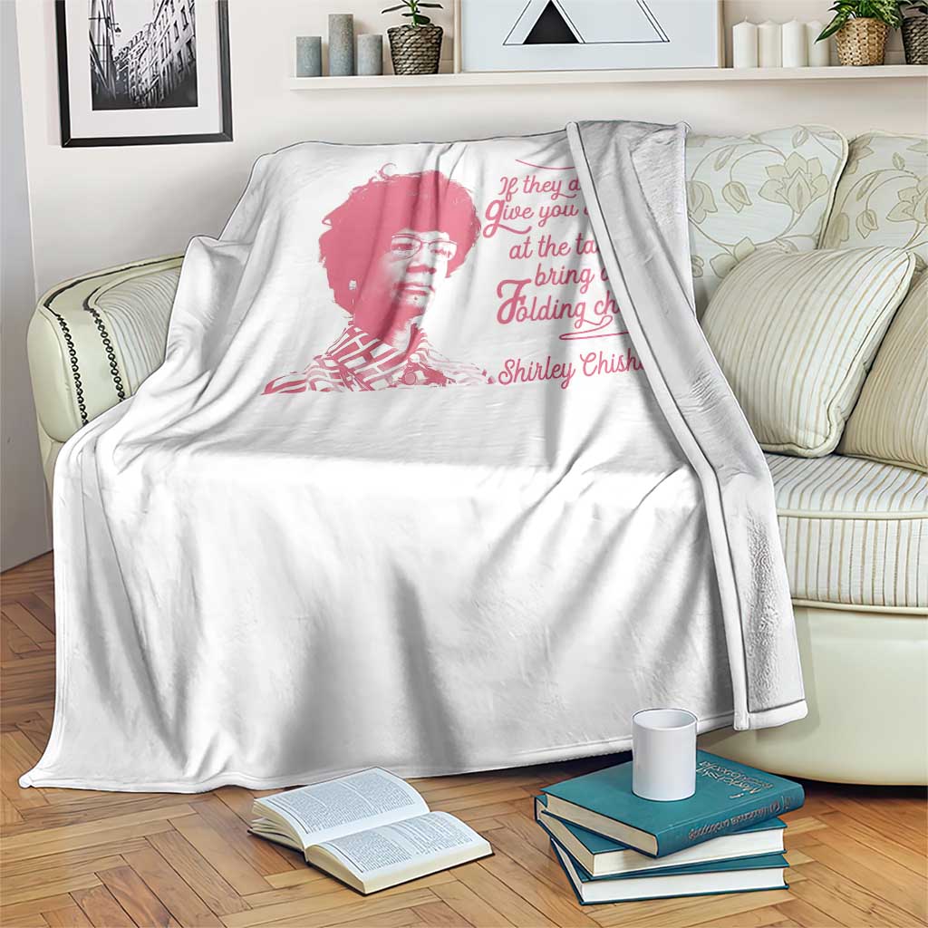 Shirley Chisholm Throw Blanket Bring A Folding Chair Quote