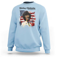 Shirley Chisholm For President 1972 With American Flag Sweatshirt