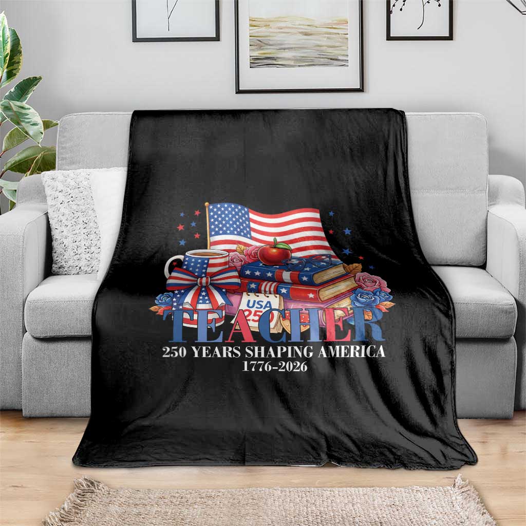 250 Years Shaping America Anniversary Throw Blanket Proud Educator Gift