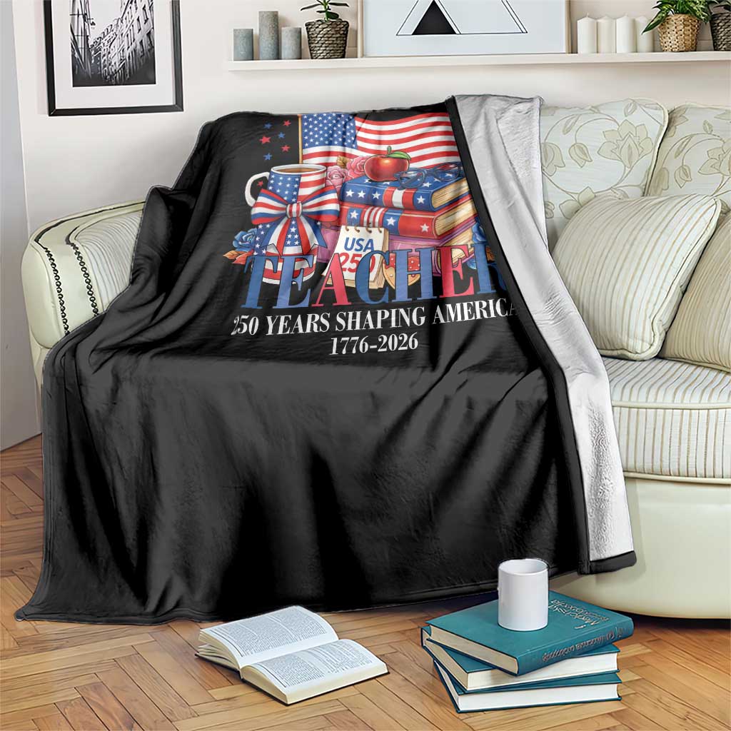 250 Years Shaping America Anniversary Throw Blanket Proud Educator Gift