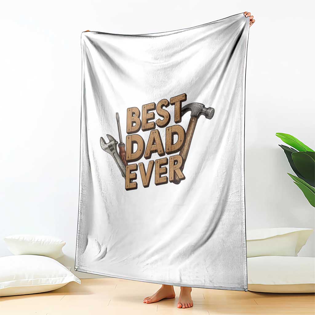 Funny Woodworking Dad Gift Throw Blanket Best Dad Ever