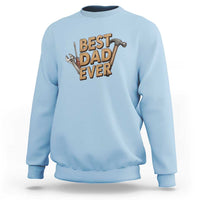 Funny Woodworking Dad Gift Sweatshirt Best Dad Ever