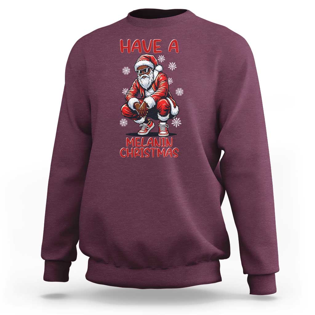 Have A Melanin Christmas Sweatshirt Black Pride Xmas Gift - Wonder Print Shop