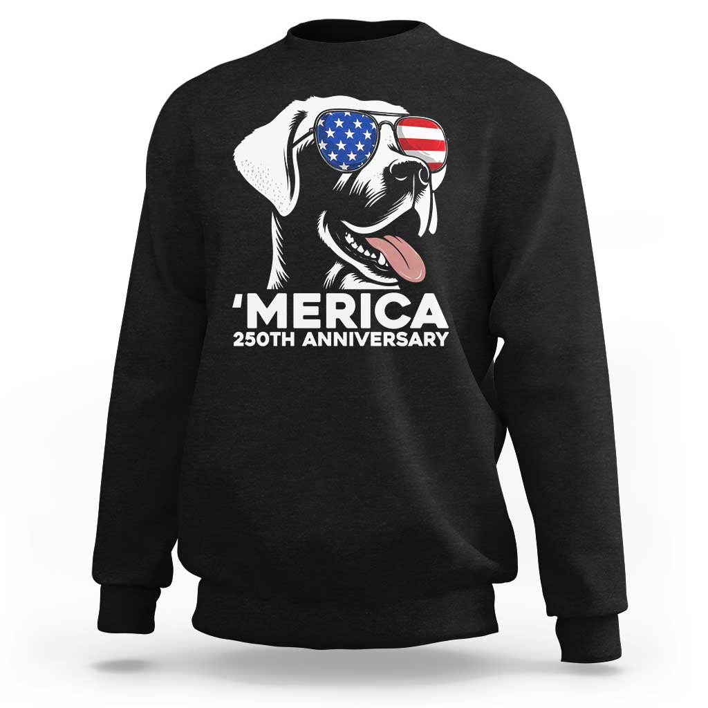 Merica Labrador Retriever Lover Sweatshirt 250th Anniversary Gift