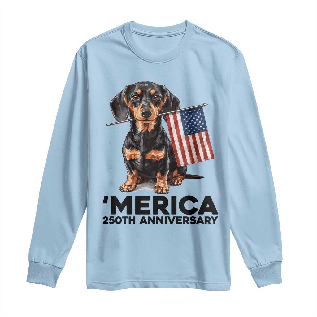 Merica Dachshund Lover Long Sleeve Shirt 250th Anniversary Gift
