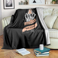 Funny Endometrial Cancer Skeleton Not Today Throw Blanket Fighter Peach Ribbon