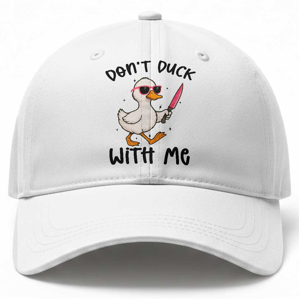 Do Not Duck With Me Baseball Cap Funny Duck Gift