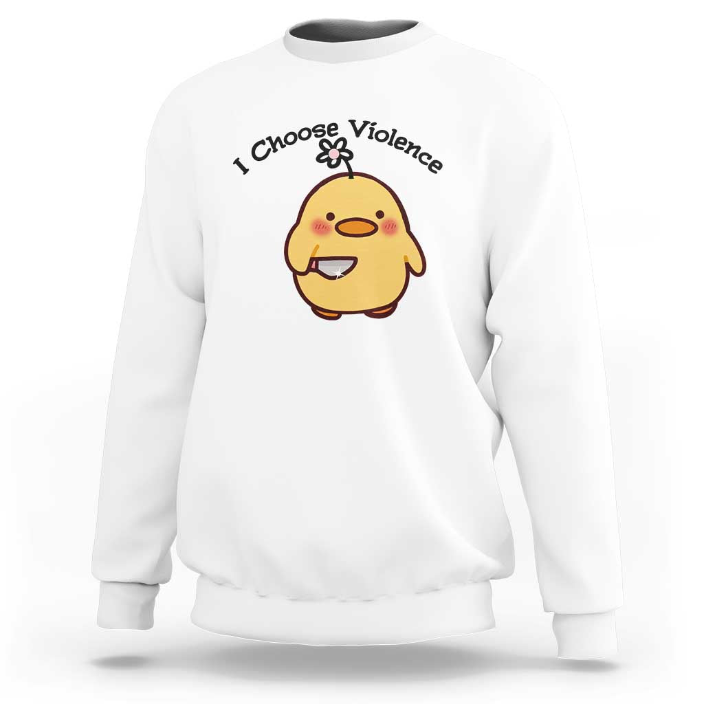 I Choose Violence Sweatshirt Funny Duck With Knife Gift - Wonder Print Shop