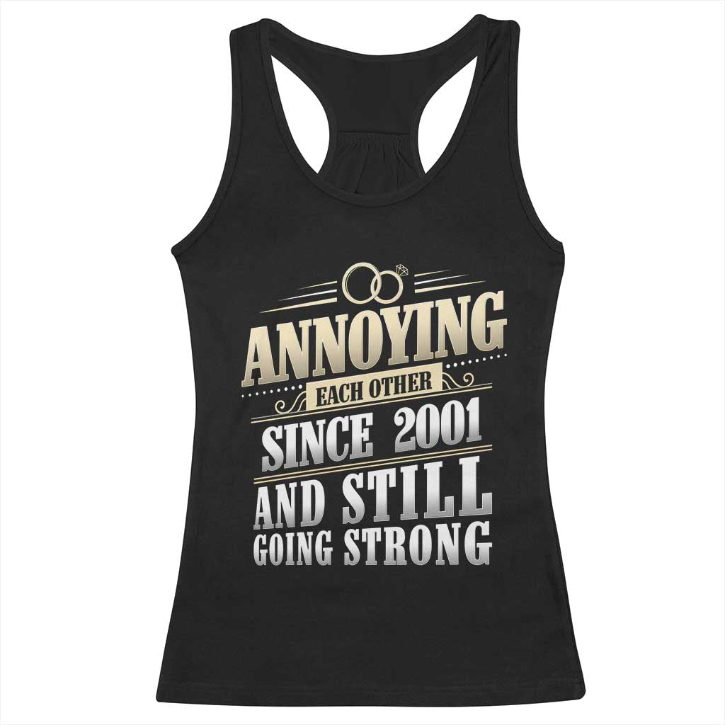 Vintage 25th Wedding Anniversary Racerback Tank Top Annoying Each Other Since 2001 Still Going Strong
