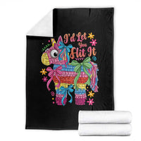 Funny Cinco De Mayo Pinata Throw Blanket Id Let You Hit It