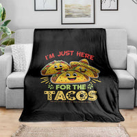 Funny Cinco De Mayo Just Here For The Tacos Throw Blanket Taco Lover Gift