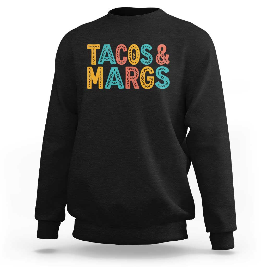 Tacos And Margaritas Lover Sweatshirt Cinco De Mayo Fiesta