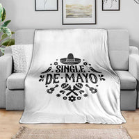 Single De Mayo Mode On Throw Blanket Funny Fiesta Party Quote