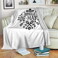 Single De Mayo Mode On Throw Blanket Funny Fiesta Party Quote