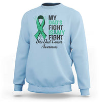 Cholangiocarcinoma Support Warrior Gift Sweatshirt My Dad Fight My Fight