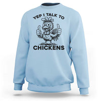 Funny Farm Animal Gift Sweatshirt Yep I Talk To Chickens - Wonder Print Shop
