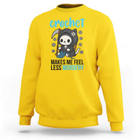 Crochet Makes Me Feel Less Murdery Sweatshirt Grim Reaper Cat Gift - Wonder Print Shop