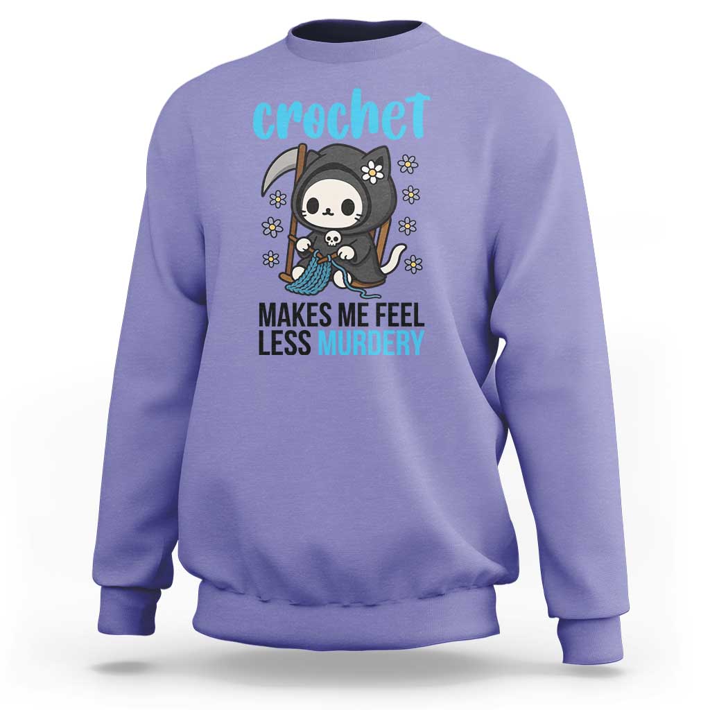 Crochet Makes Me Feel Less Murdery Sweatshirt Grim Reaper Cat Gift - Wonder Print Shop