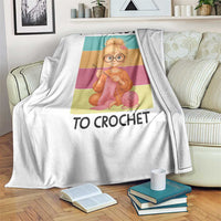 It’s A Good Day To Crochet Throw Blanket Crochet Mom Gift - Wonder Print Shop